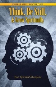 Think, Be Still,& Grow Spiritually
