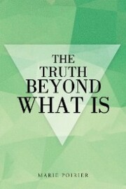 The Truth Beyond What Is - Cover