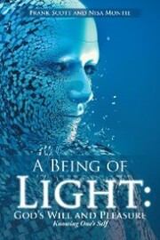 A Being of Light: God's Will and Pleasure