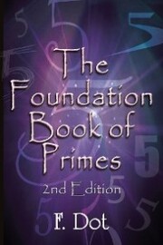 The Foundation Book of Primes - 2Nd Edition