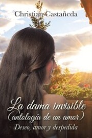 La Dama Invisible (Antología De Un Amor)