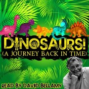 Dinosaurs! (A Journey Back in Time) - Cover