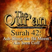 The Qur'an (Arabic Edition with English Translation) - Surah 42 - Ash-Shura aka Ha Meem 'Ain Seen Coff