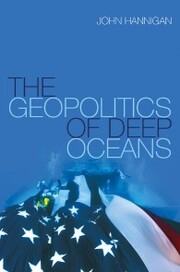 The Geopolitics of Deep Oceans - Cover