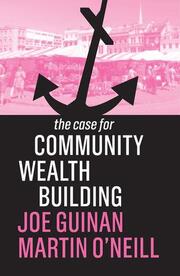 The Case for Community Wealth Building