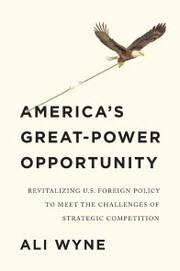 America's Great-Power Opportunity - Cover