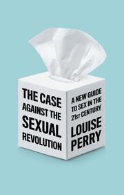 The Case Against the Sexual Revolution - Cover