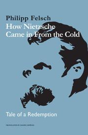 How Nietzsche Came in From the Cold - Cover