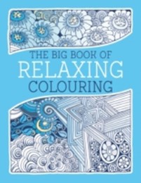 The Big Book of Relaxing Colouring