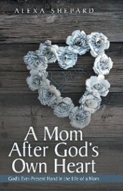 A Mom After God's Own Heart