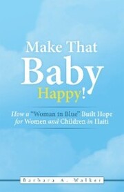 Make That Baby Happy!