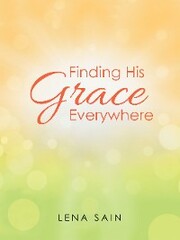 Finding His Grace Everywhere