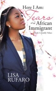 Here I Am: Tears of an African Immigrant