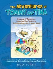 The Adventures of Tommy and Tina Dreaming of Becoming a Loggerhead Sea Turtle and Swimming Down the Treasure Coast