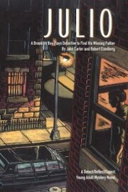 Julio: a Brooklyn Boy Plays Detective to Find His Missing Father