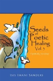 Seeds of Poetic Healing, Vol. 3