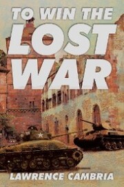 To Win the Lost War