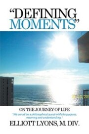 'Defining Moments' on the Journey of Life