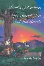 Sarah'S Adventures the Special Tree and Its Secrets - Cover