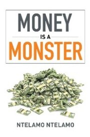 Money Is a Monster