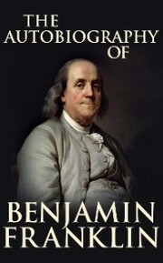 Autobiography of Benjamin Franklin, The The