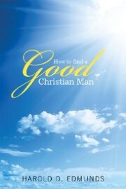 How to Find a Good, Christian Man