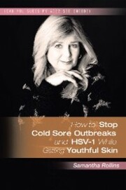 How to Stop Cold Sore Outbreaks and Hsv-1 While Getting Youthful Skin - Cover