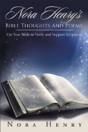 Nora Henry'S Bible Thoughts and Poems
