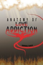 Anatomy of Love Addiction