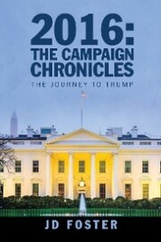 2016: the Campaign Chronicles