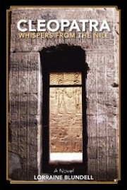 Cleopatra: Whispers from the Nile
