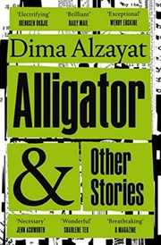 Alligator & Other Stories
