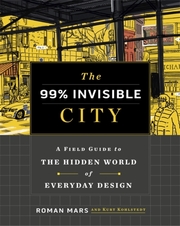 The 99 per cent Invisible City