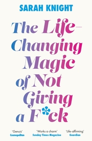 The Life-Changing Magic of Not Giving a F..k