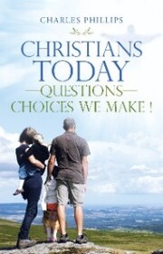 Christians Today-Questions-Choices We Make ! - Cover