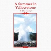 A Summer in Yellowstone