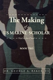 The Making of a Us Marine-Scholar