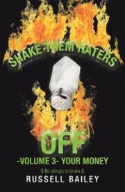 Shake Them Haters off -Volume 3- Your Money