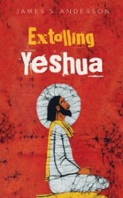 Extolling Yeshua