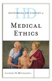 Historical Dictionary of Medical Ethics - Cover