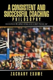 A Consistent and Successful Coaching Philosophy