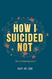 How I Suicided Not