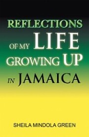 Reflections of My Life Growing up in Jamaica