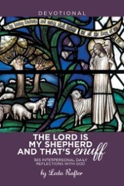 The Lord Is My Shepherd and That'S Enuff
