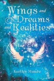 Wings and Dreams and Realities