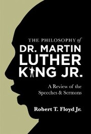 The Philosophy of Dr. Martin Luther King Jr.