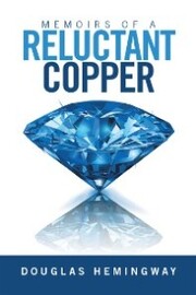 Memoirs of a Reluctant Copper
