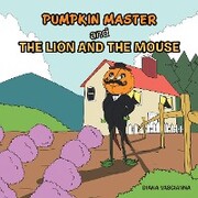 Pumpkin Master and the Lion and the Mouse