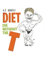 Diet: Die Without the T