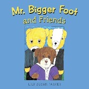 Mr. Bigger Foot and Friends
